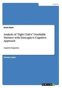 bokomslag Analysis of &quot;Fight Club's&quot; Unreliable Narrator with Dancygier's Cognitive Approach