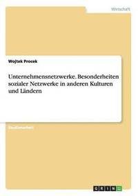 bokomslag Unternehmensnetzwerke. Besonderheiten sozialer Netzwerke in anderen Kulturen und Landern