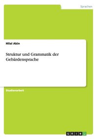 bokomslag Struktur und Grammatik der Gebardensprache