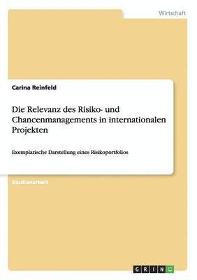 bokomslag Relevanz des Risiko- und Chancenmanagements in internationalen Projekten