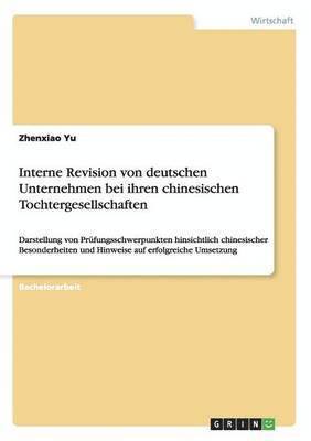 Interne Revision von deutschen Unternehmen bei ihren chinesischen Tochtergesellschaften 1