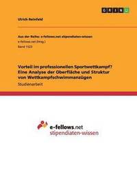 bokomslag Vorteil im professionellen Sportwettkampf? Eine Analyse der Oberfläche und Struktur von Wettkampfschwimmanzügen