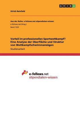 bokomslag Vorteil im professionellen Sportwettkampf? Eine Analyse der Oberfläche und Struktur von Wettkampfschwimmanzügen