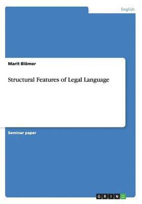 Structural Features of Legal Language 1