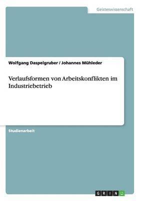 bokomslag Verlaufsformen von Arbeitskonflikten im Industriebetrieb