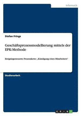 bokomslag Geschäftsprozessmodellierung mittels der EPK-Methode