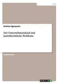 bokomslag Unternehmenskauf und kartellrechtliche Probleme