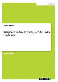 bokomslag Religionen in den 'Etymologiae des Isidor von Sevilla