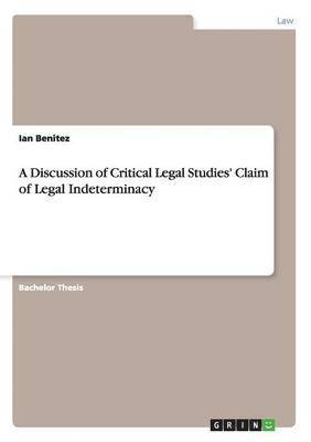 bokomslag A Discussion of Critical Legal Studies' Claim of Legal Indeterminacy