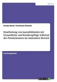 bokomslag Einarbeitung von Auszubildenden der Gesundheits- und Krankenpflege während des Praxiseinsatzes im stationären Bereich