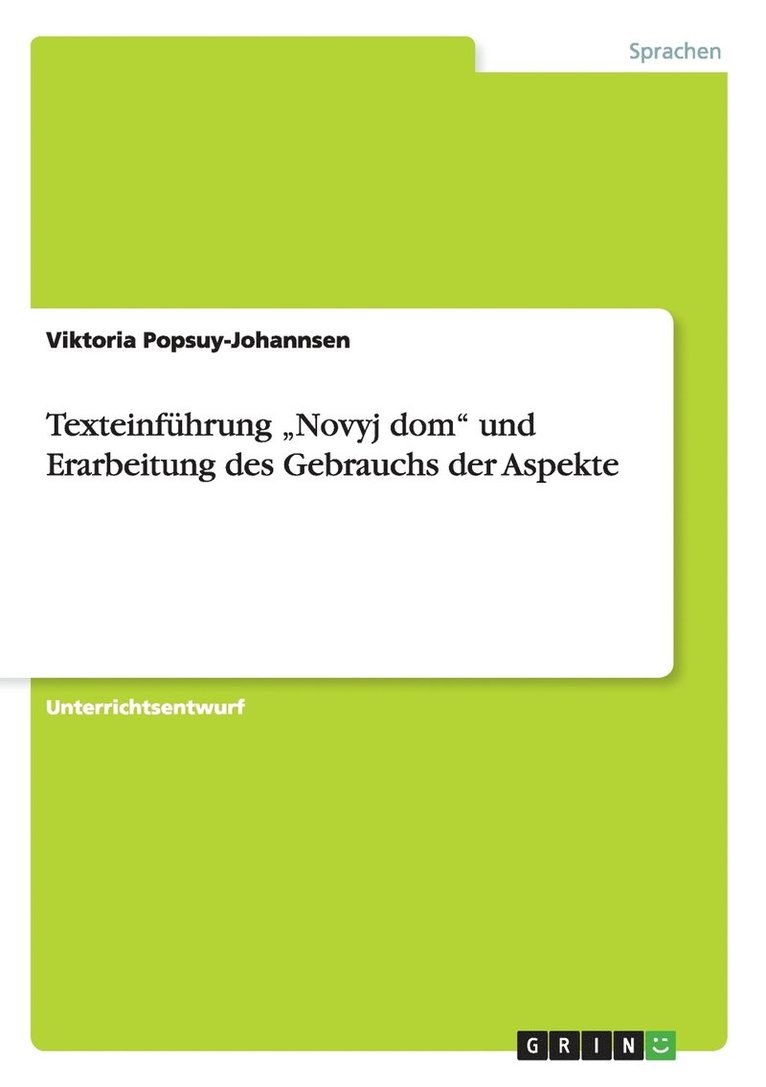 Texteinfuhrung 'Novyj dom und Erarbeitung des Gebrauchs der Aspekte 1