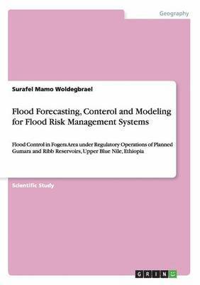 bokomslag Flood Forecasting, Conterol and Modeling for Flood Risk Management Systems