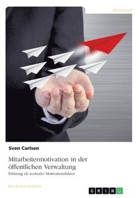 bokomslag Mitarbeitermotivation in der ffentlichen Verwaltung