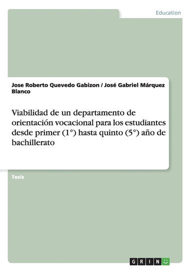 bokomslag Viabilidad de un departamento de orientacion vocacional para los estudiantes desde primer (1 Degrees) hasta quinto (5 Degrees) ano de bachillerato