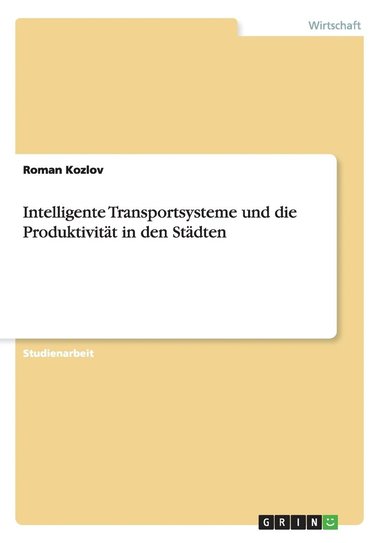 bokomslag Intelligente Transportsysteme und die Produktivität in den Städten