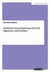 bokomslag Statistische Versuchsplanung (DoE) für Ingenieure und Techniker