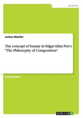 The concept of beauty in Edgar Allan Poe's The Philosophy of Composition 1