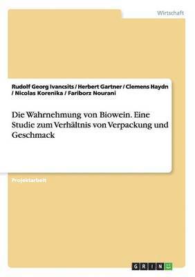 bokomslag Wahrnehmung von Biowein. Eine Studie zum Verhältnis von Verpackung und Geschmack