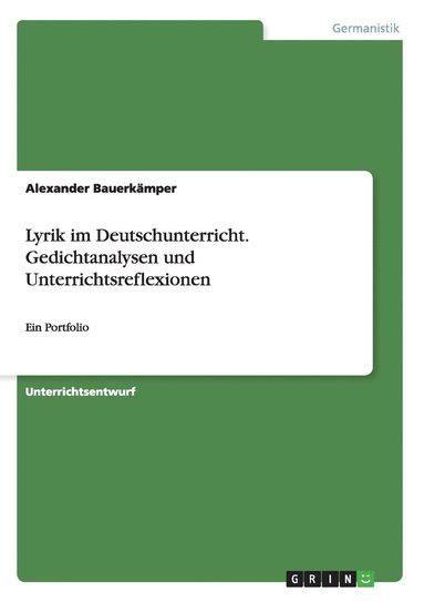 bokomslag Lyrik im Deutschunterricht. Gedichtanalysen und Unterrichtsreflexionen