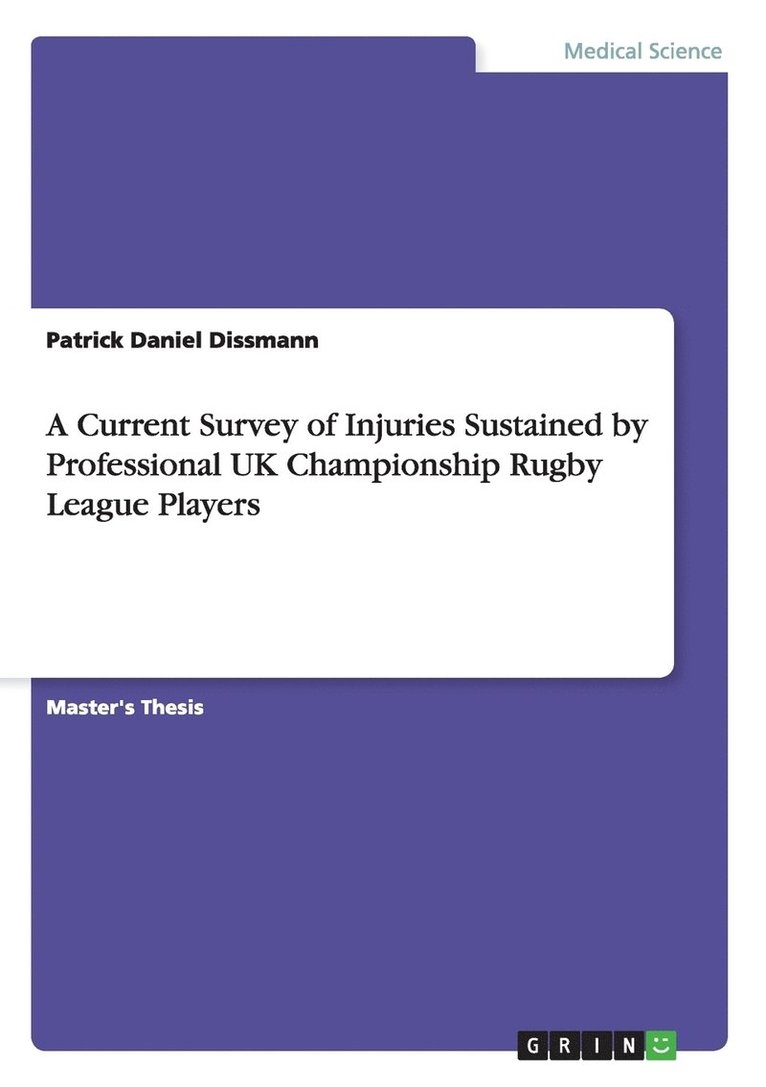 A Current Survey of Injuries Sustained by Professional UK Championship Rugby League Players 1