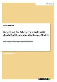 bokomslag Steigerung der Arbeitgeberattraktivitat durch Einfuhrung eines Sabbatical-Modells