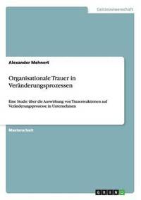 bokomslag Organisationale Trauer in Veränderungsprozessen
