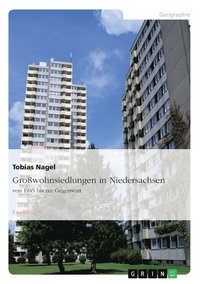 bokomslag Grosswohnsiedlungen in Niedersachsen von 1945 bis zur Gegenwart