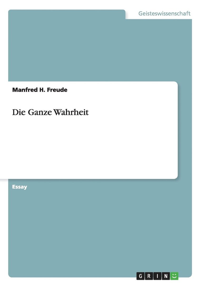 Manfred H Freude, Manfred H. Freude - Ganze Wahrheit, Häftad