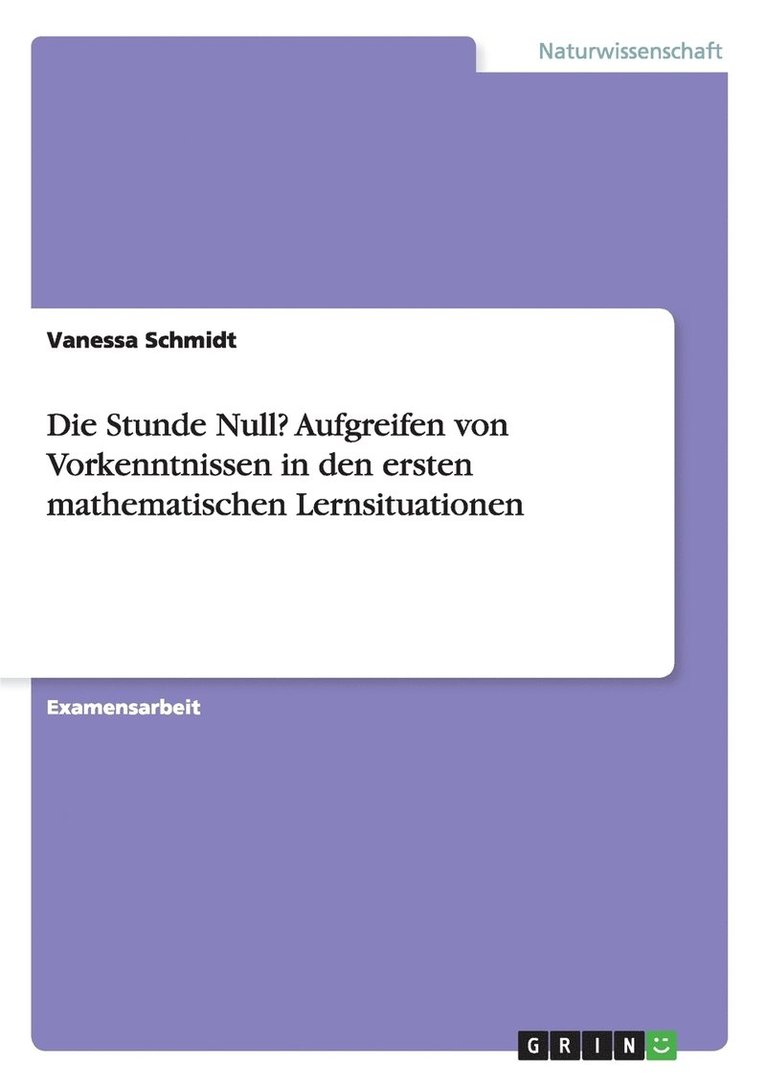 Vanessa Schmidt - Stunde Null? Aufgreifen von Vorkenntnissen in den ersten mathematischen Lernsituationen, Häftad