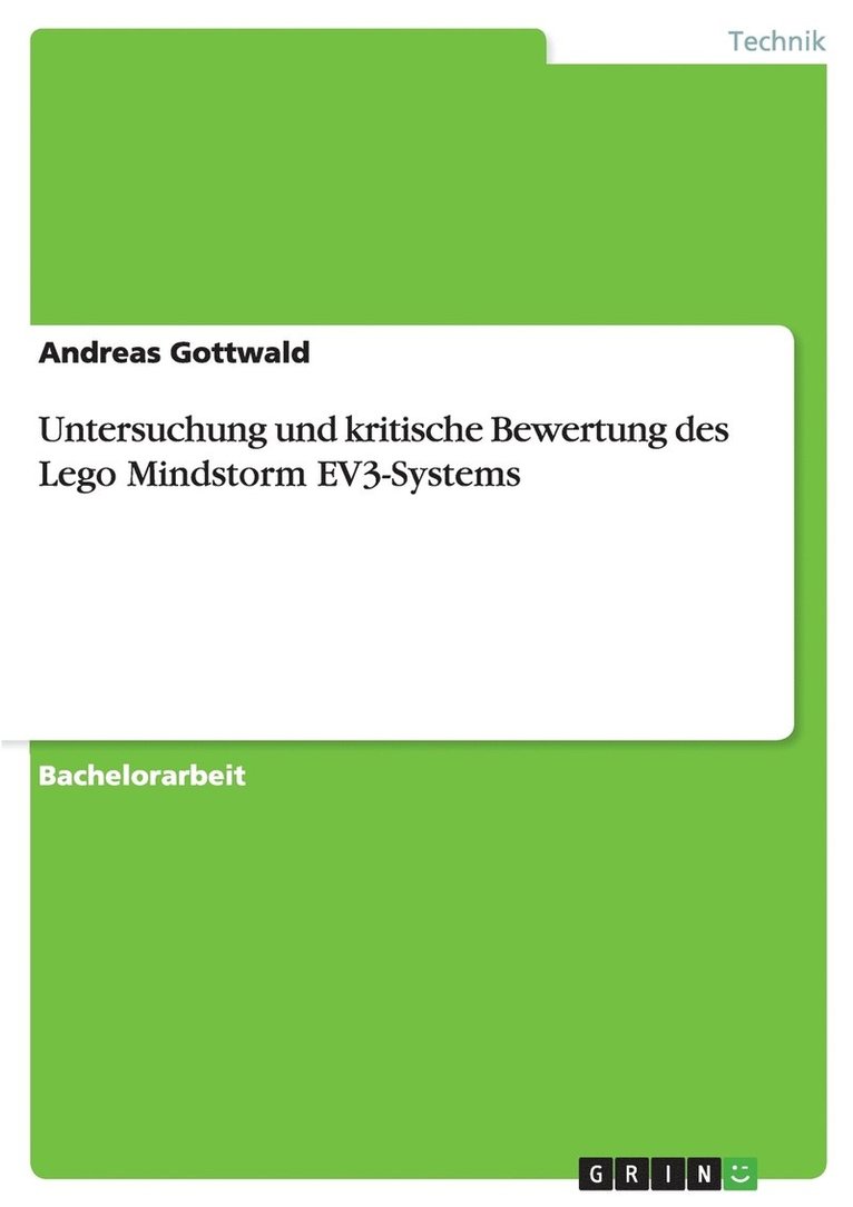 Untersuchung und kritische Bewertung des Lego Mindstorm EV3-Systems 1