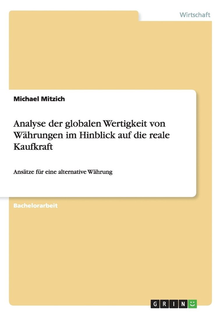 Michael Mitzich - Analyse der globalen Wertigkeit von Währungen im Hinblick auf die reale Kaufkraft, Häftad