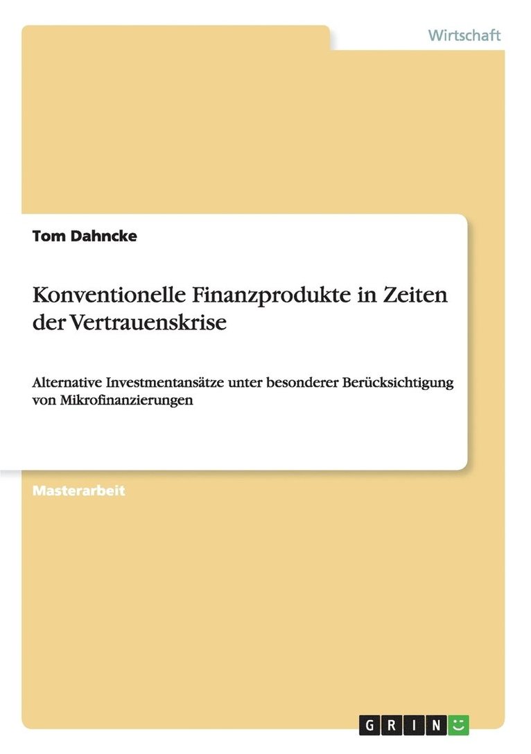Tom Dahncke - Konventionelle Finanzprodukte in Zeiten der Vertrauenskrise, Häftad