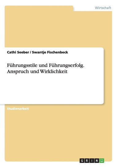 bokomslag Führungsstile und Führungserfolg. Anspruch und Wirklichkeit