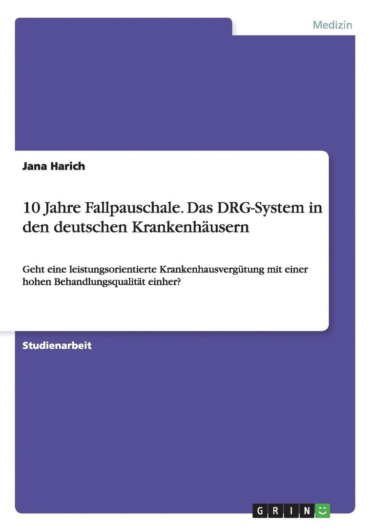 Jana Harich - 10 Jahre Fallpauschale. Das DRG-System in den deutschen Krankenhäusern, Häftad