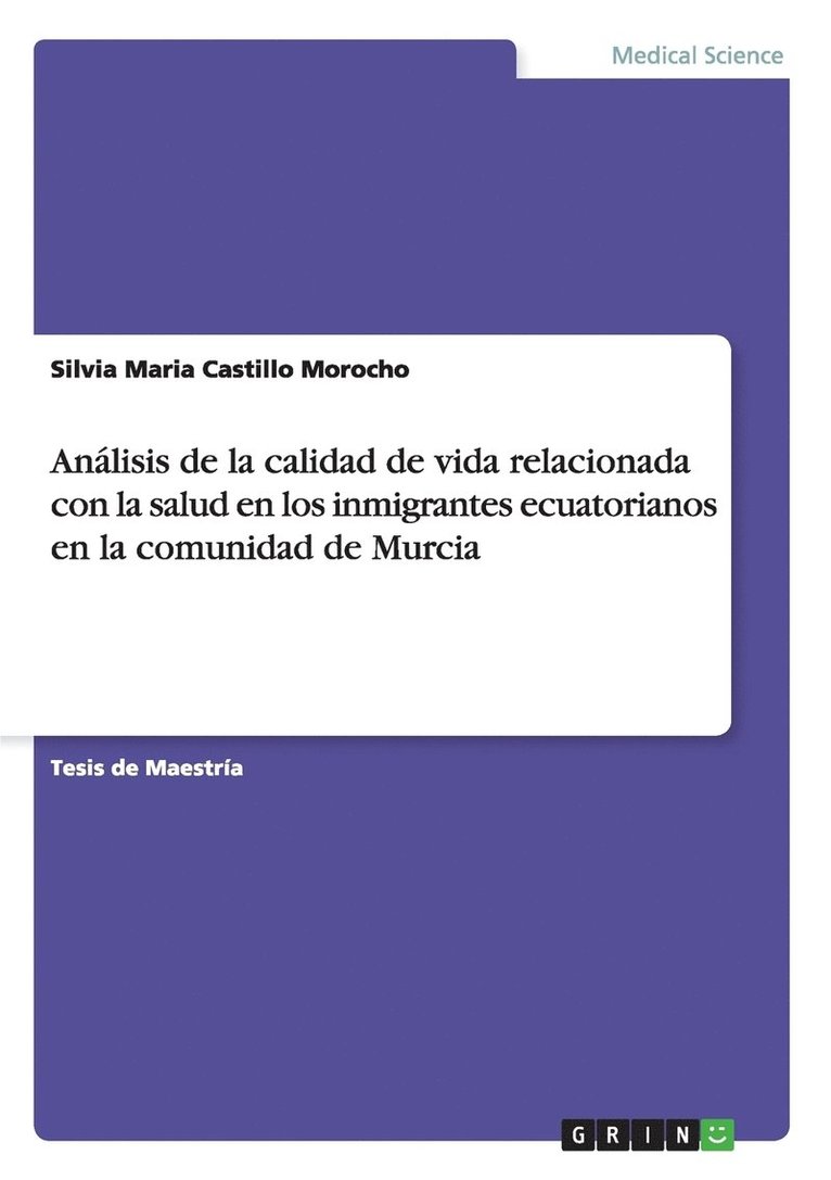 Silvia Maria Castillo Morocho - Análisis de la calidad de vida relacionada con la salud en los inmigrantes ecuatorianos en la comunidad de Murcia, Häftad