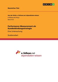 bokomslag Performance Measurement als Kundenbindungsstrategie