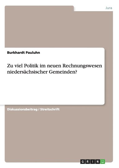 bokomslag Zu viel Politik im neuen Rechnungswesen niedersachsischer Gemeinden?