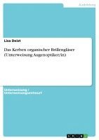 bokomslag Das Kerben organischer Brillengläser (Unterweisung Augenoptiker/in)