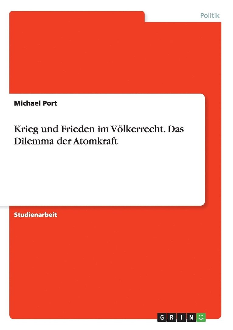 Michael Port - Krieg und Frieden im Völkerrecht. Das Dilemma der Atomkraft, Häftad