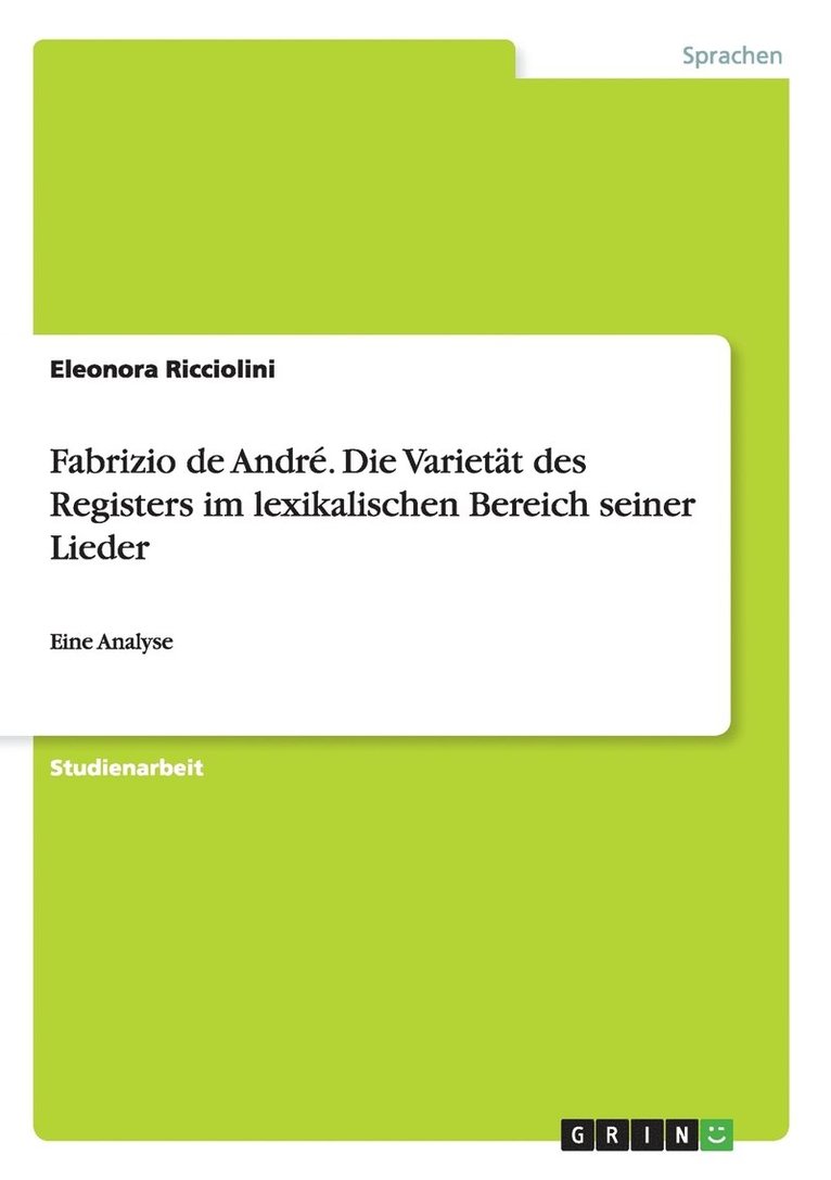 Fabrizio de Andre. Die Varietat Des Registers Im Lexikalischen Bereich Seiner Lieder 1