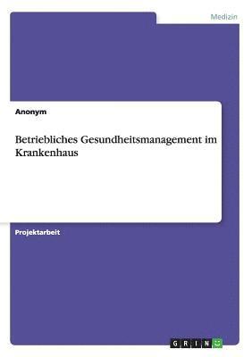 bokomslag Betriebliches Gesundheitsmanagement im Krankenhaus