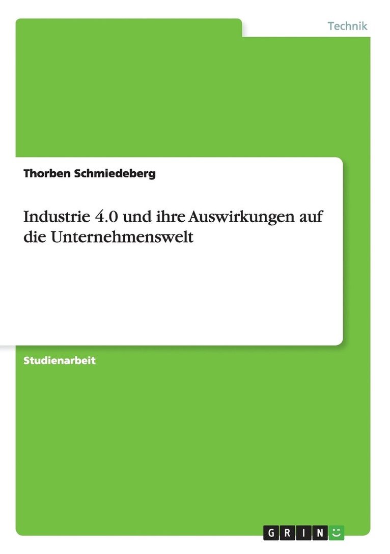 Industrie 4.0 und ihre Auswirkungen auf die Unternehmenswelt 1