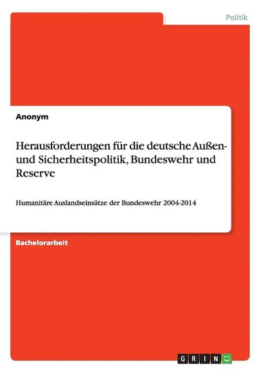 bokomslag Herausforderungen fr die deutsche Auen- und Sicherheitspolitik, Bundeswehr und Reserve