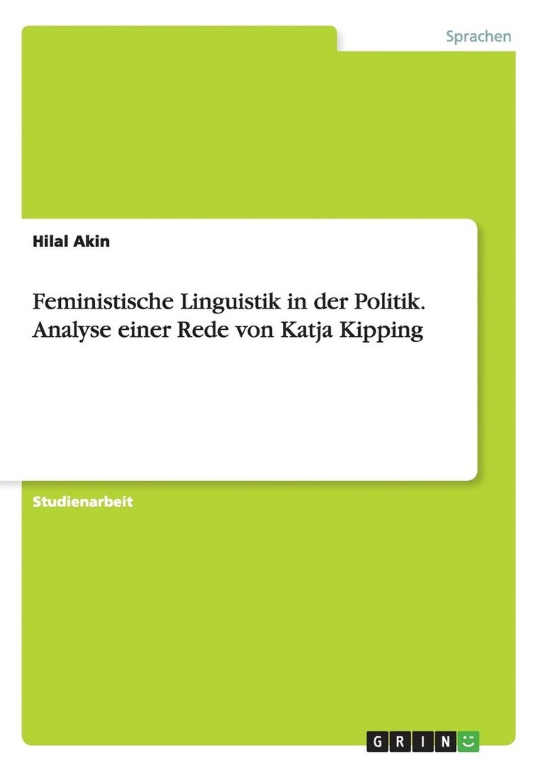 Feministische Linguistik in der Politik. Analyse einer Rede von Katja Kipping 1