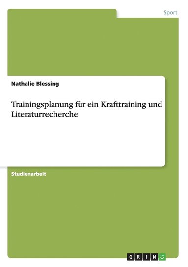 bokomslag Trainingsplanung fur ein Krafttraining und Literaturrecherche