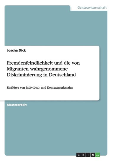 bokomslag Fremdenfeindlichkeit und die von Migranten wahrgenommene Diskriminierung in Deutschland