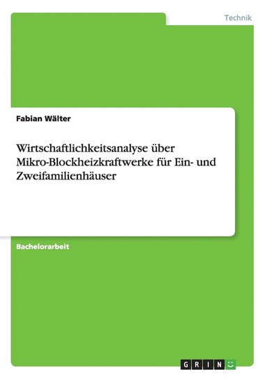 bokomslag Wirtschaftlichkeitsanalyse ber Mikro-Blockheizkraftwerke fr Ein- und Zweifamilienhuser