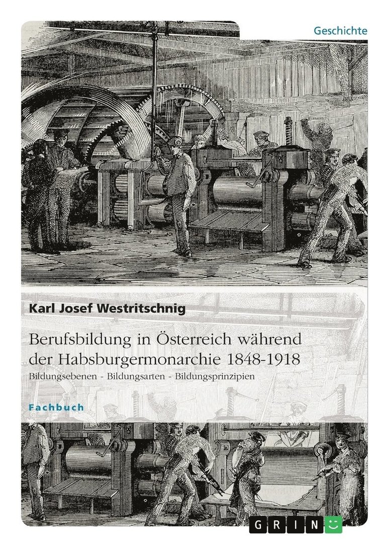 Berufsbildung in OEsterreich wahrend der Habsburgermonarchie 1848-1918 1