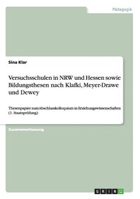 bokomslag Versuchsschulen in NRW und Hessen sowie Bildungsthesen nach Klafki, Meyer-Drawe und Dewey
