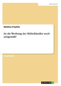bokomslag Ist die Werbung der Möbelhändler noch zeitgemäß?